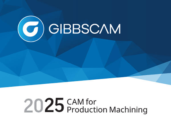 GIBBSCAM 2025 v25.0.47 64位中文版软件下载安装教程